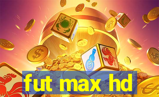 fut max hd